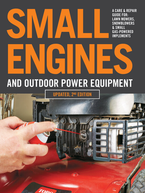 Title details for Small Engines and Outdoor Power Equipment by Editors of Cool Springs Press - Wait list